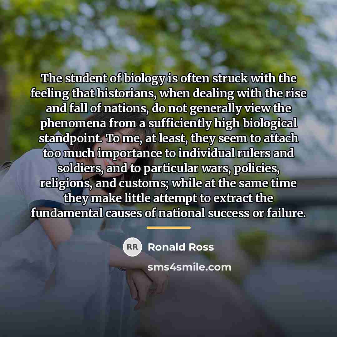 “The student of biology is often struck with the feeling…” quote by Ronald Ross