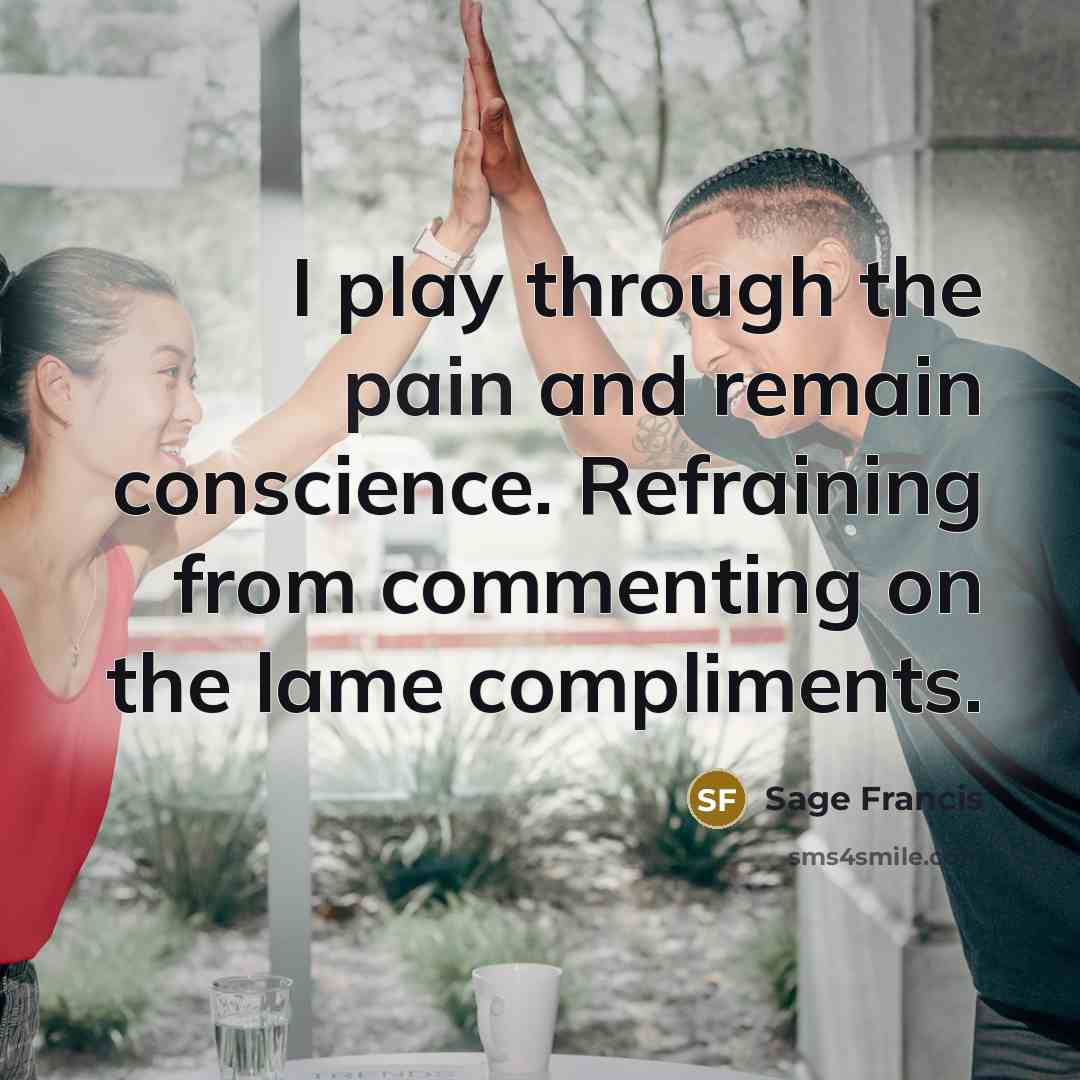 “I play through the pain and remain conscience. Refraining from…” quote by Sage Francis
