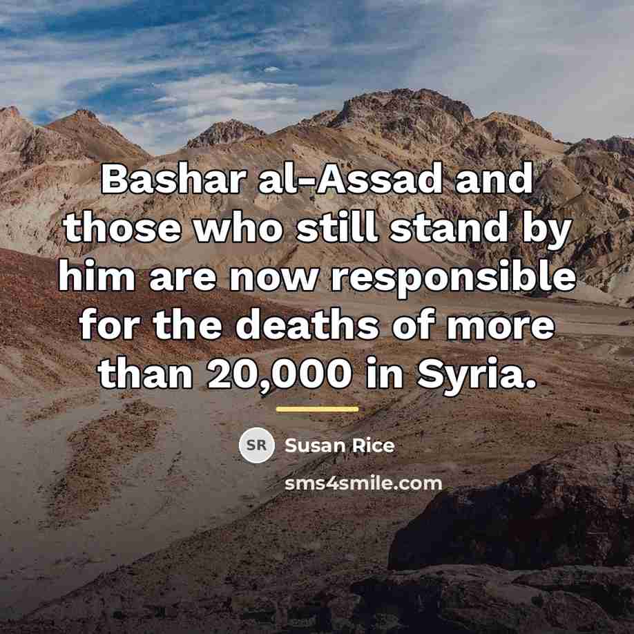 “Bashar al-Assad and those who still stand by him are…” quote by Susan Rice