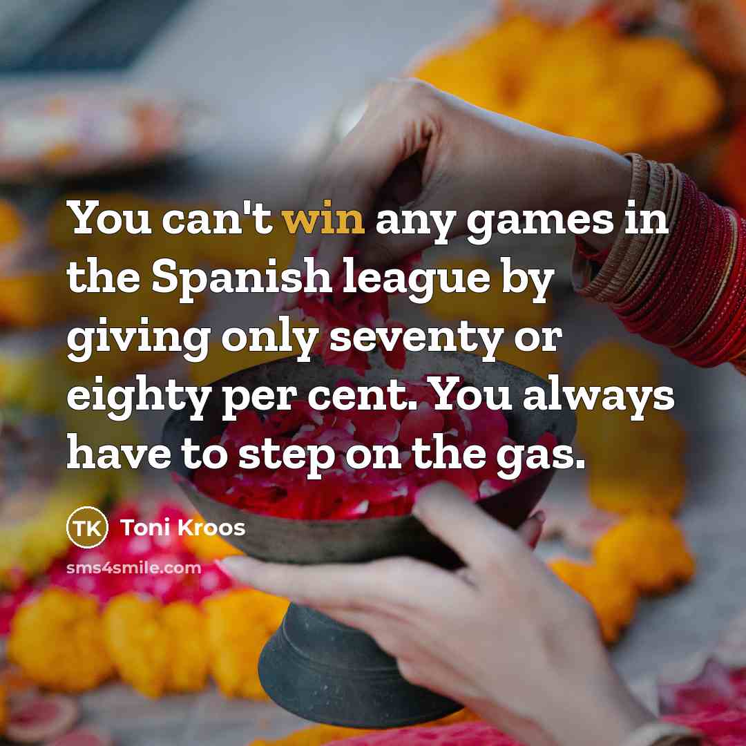“You can't win any games in the Spanish league by…” quote by Toni Kroos