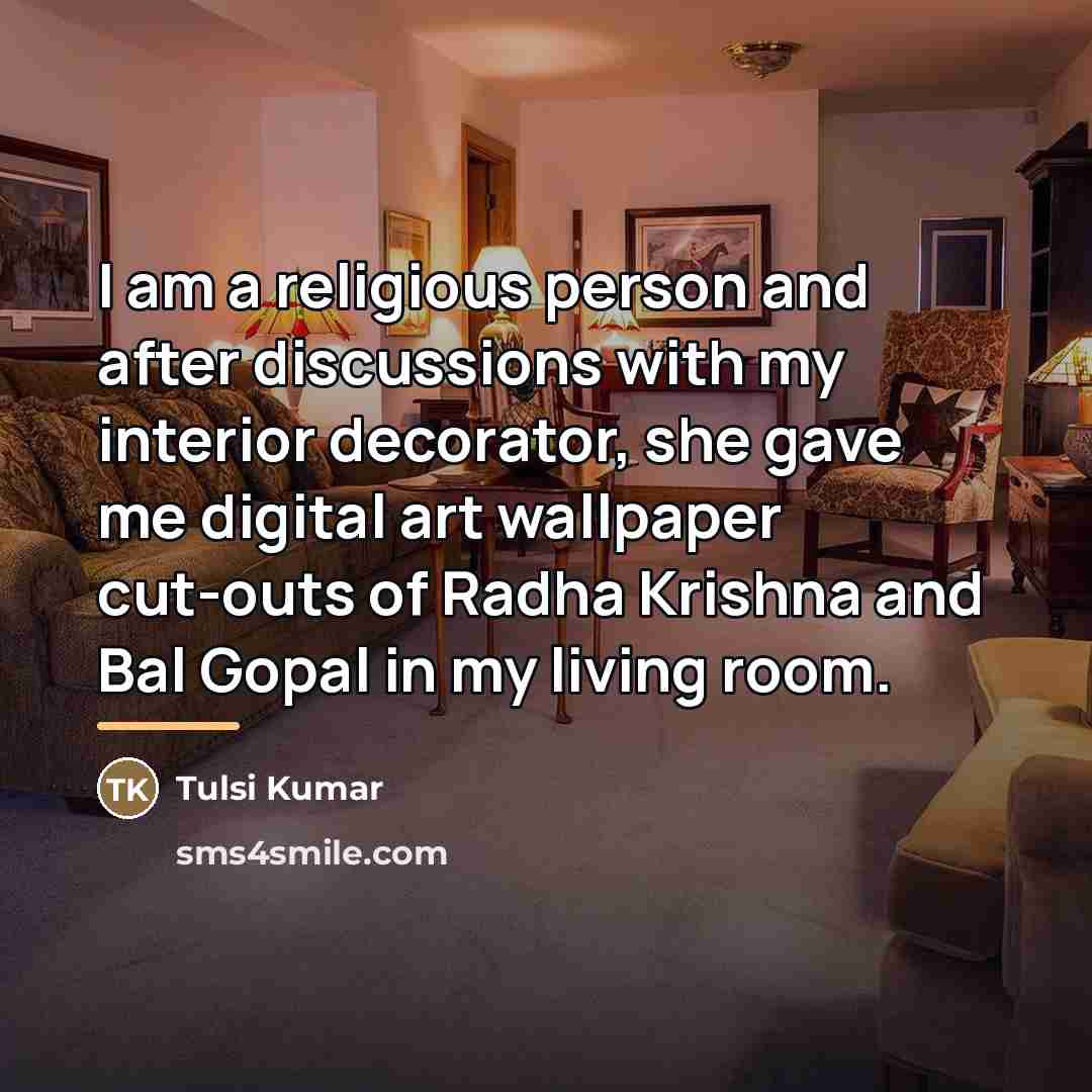 “I am a religious person and after discussions with my…” quote by Tulsi Kumar