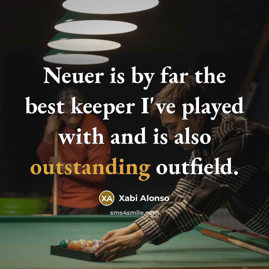 “Neuer is by far the best keeper I've played with…” quote by Xabi Alonso
