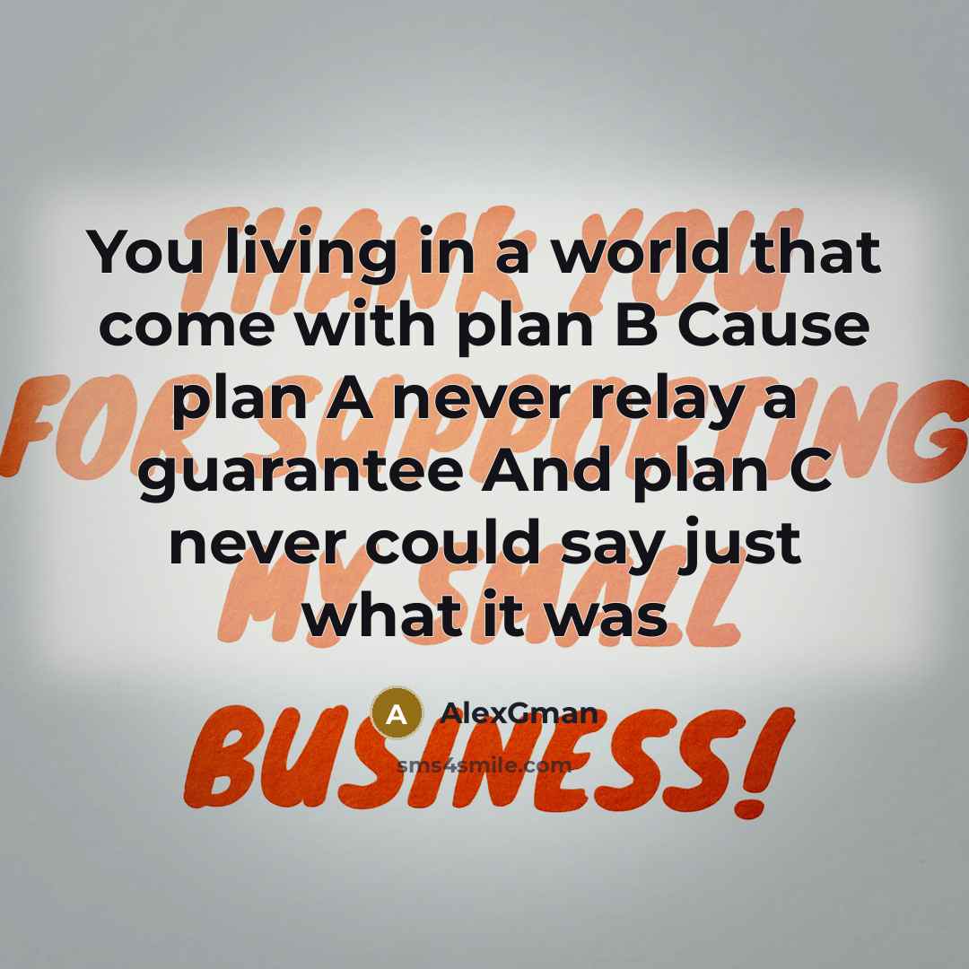 “You living in a world that come with plan B…” quote by AlexGman