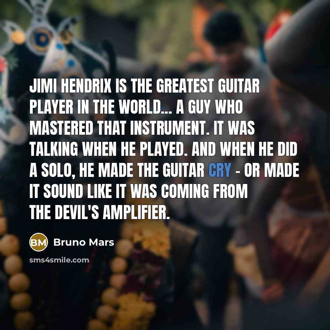 “Jimi Hendrix is the greatest guitar player in the world...…” quote by Bruno Mars