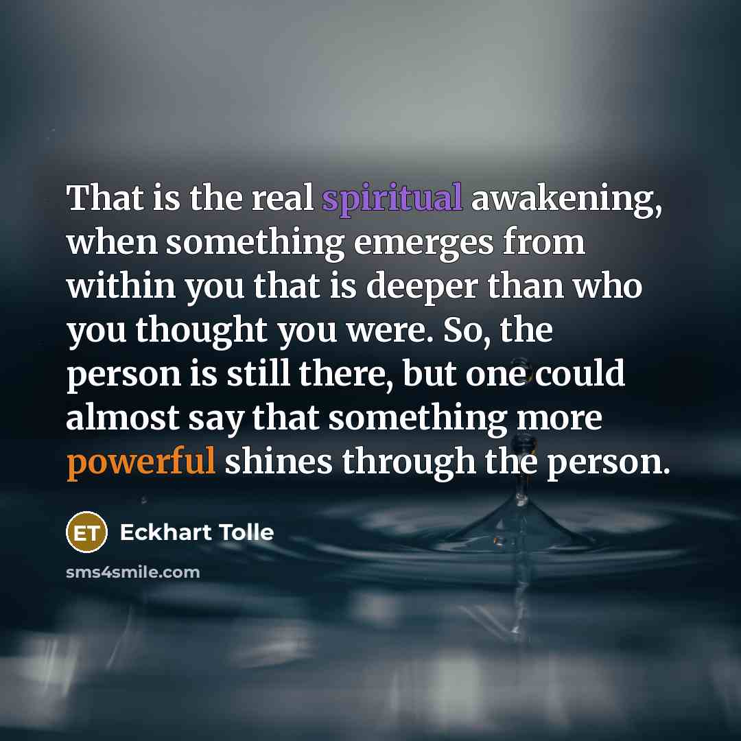 “That is the real spiritual awakening, when something emerges from…” quote by Eckhart Tolle