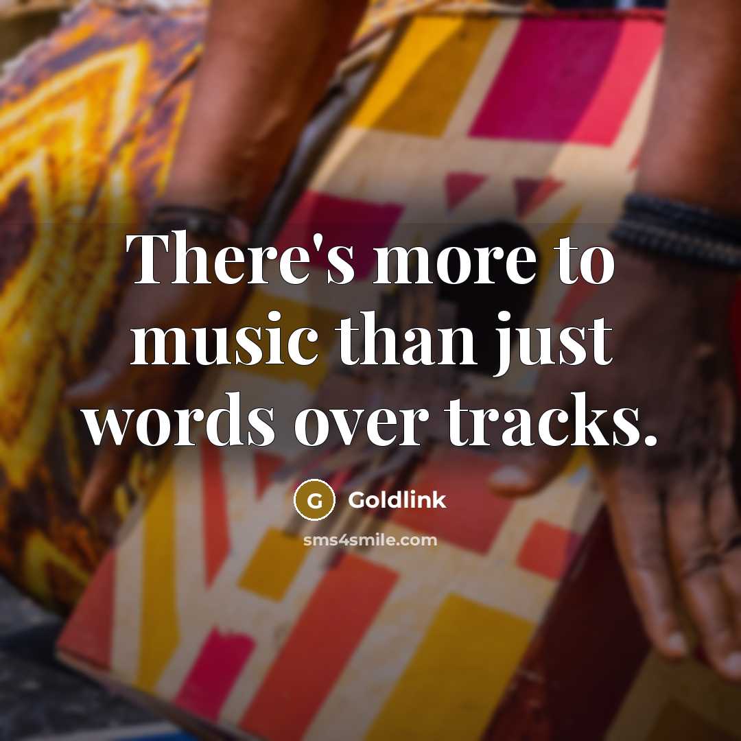 “There's more to music than just words over tracks.…” quote by Goldlink
