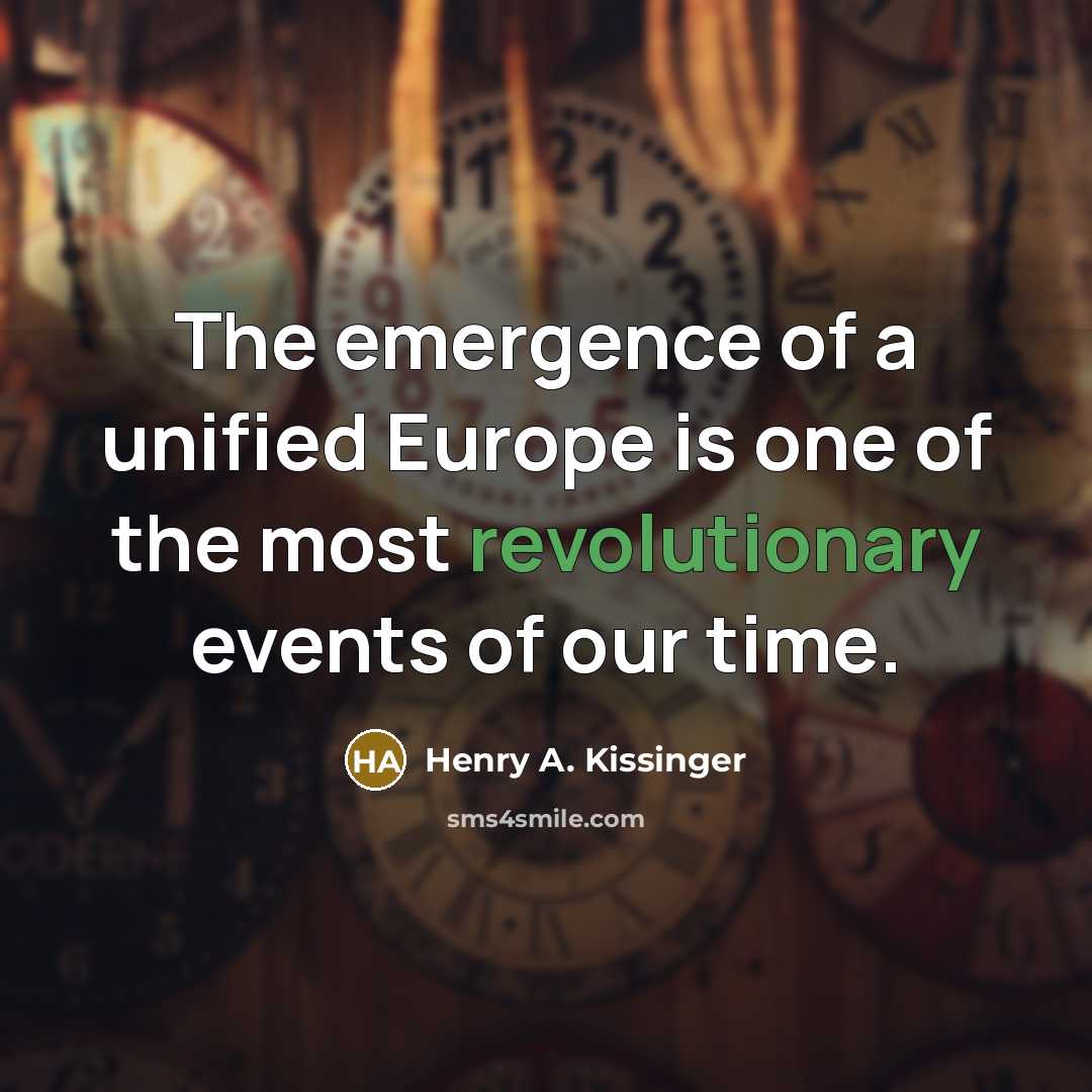 “The emergence of a unified Europe is one of the…” quote by Henry A. Kissinger