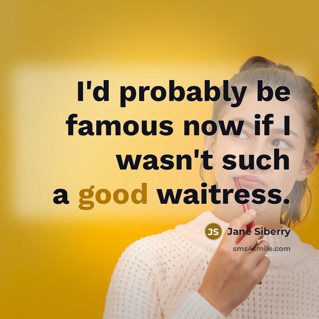 “I'd probably be famous now if I wasn't such a…” quote by Jane Siberry