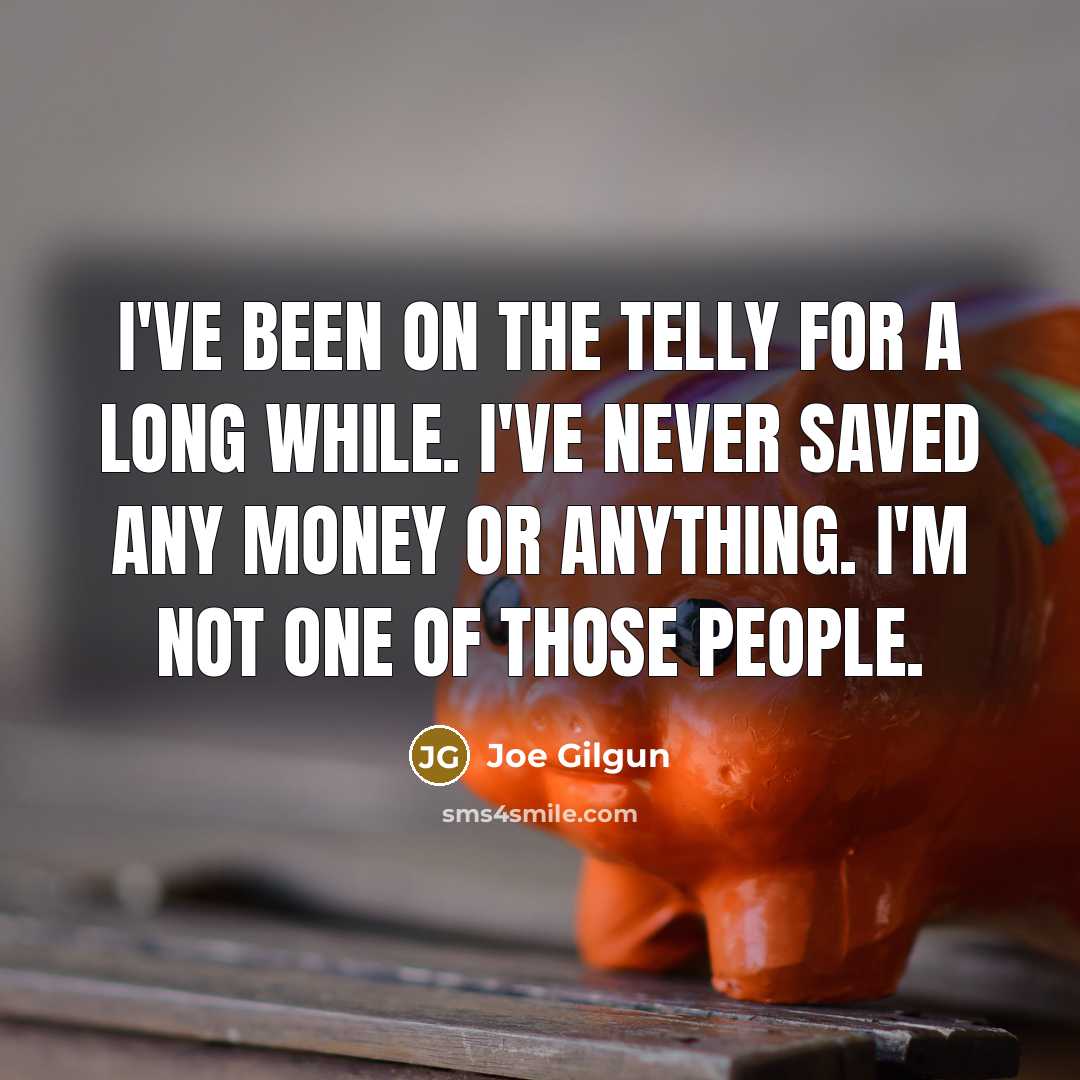 “I've been on the telly for a long while. I've…” quote by Joe Gilgun
