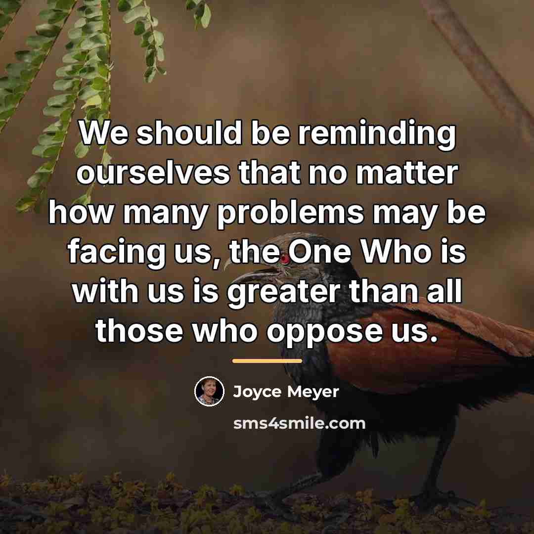 “We should be reminding ourselves that no matter how many…” quote by Joyce Meyer