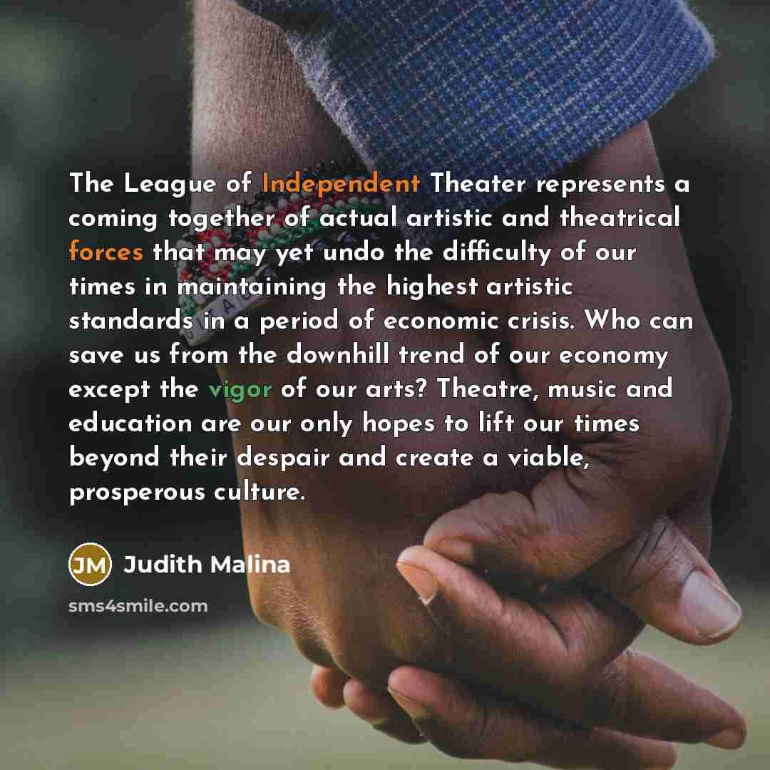 “The League of Independent Theater represents a coming together of…” quote by Judith Malina