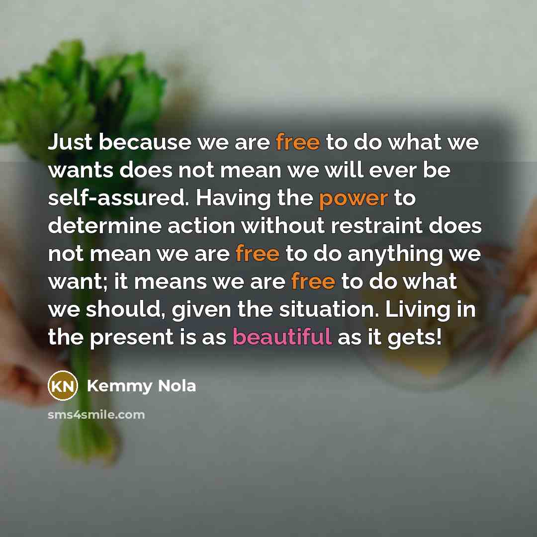 “Just because we are free to do what we wants…” quote by Kemmy Nola