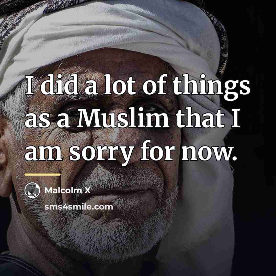 “I did a lot of things as a Muslim that…” quote by Malcolm X
