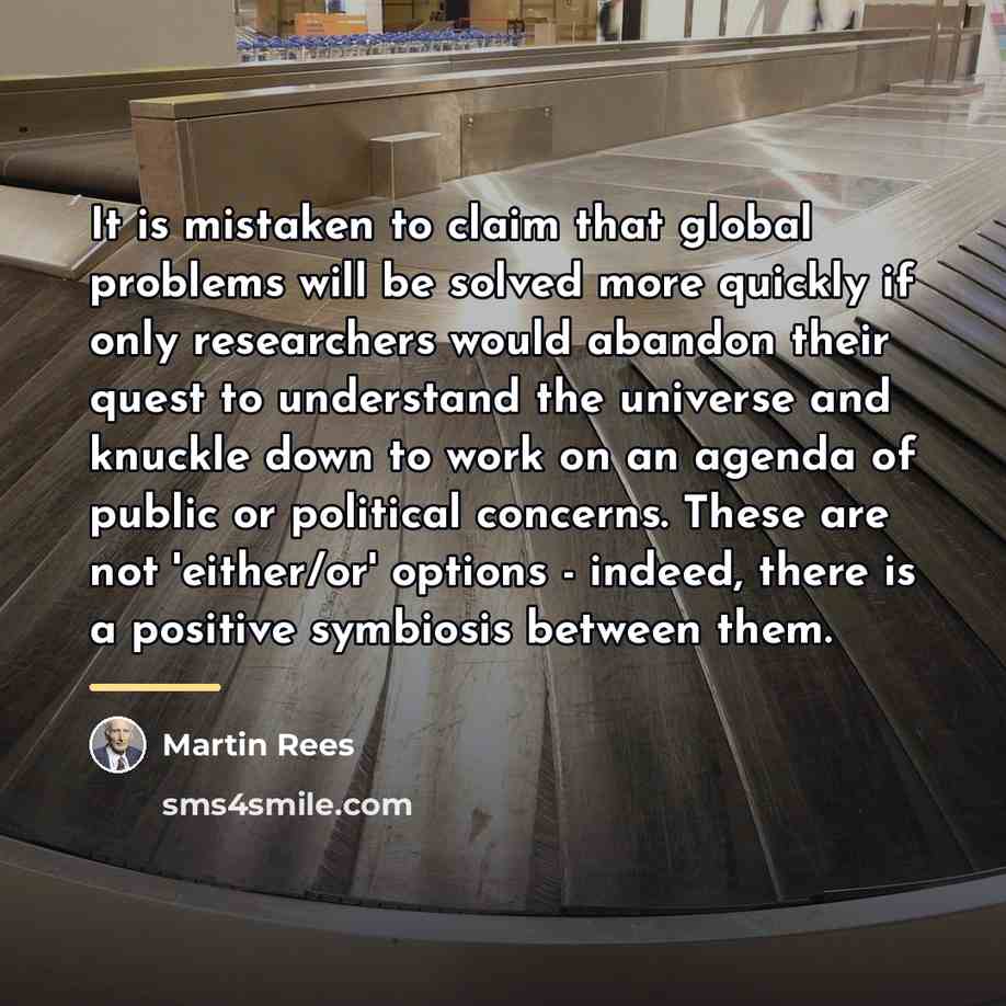 “It is mistaken to claim that global problems will be…” quote by Martin Rees