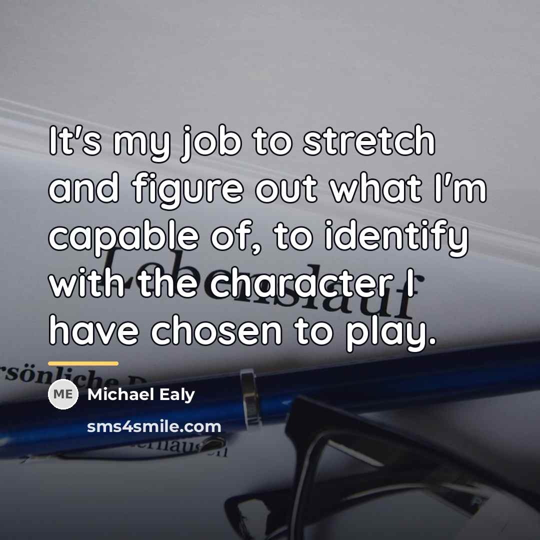 “It's my job to stretch and figure out what I'm…” quote by Michael Ealy