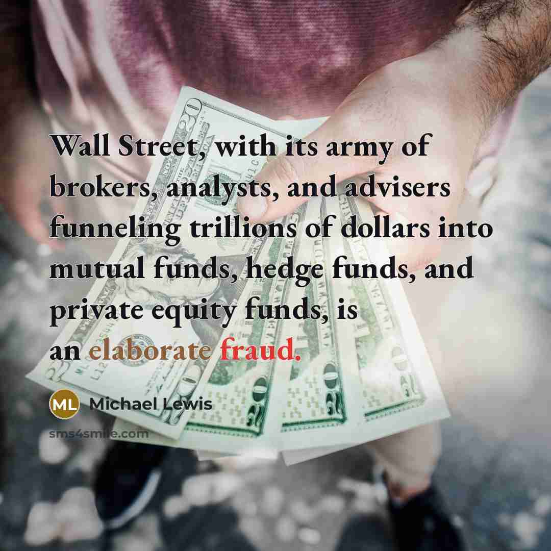 “Wall Street, with its army of brokers, analysts, and advisers…” quote by Michael Lewis