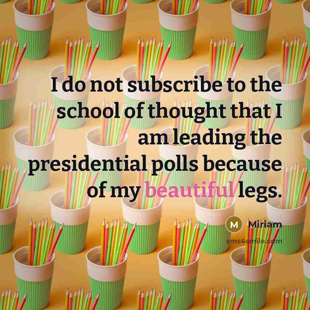“I do not subscribe to the school of thought that…” quote by Miriam
