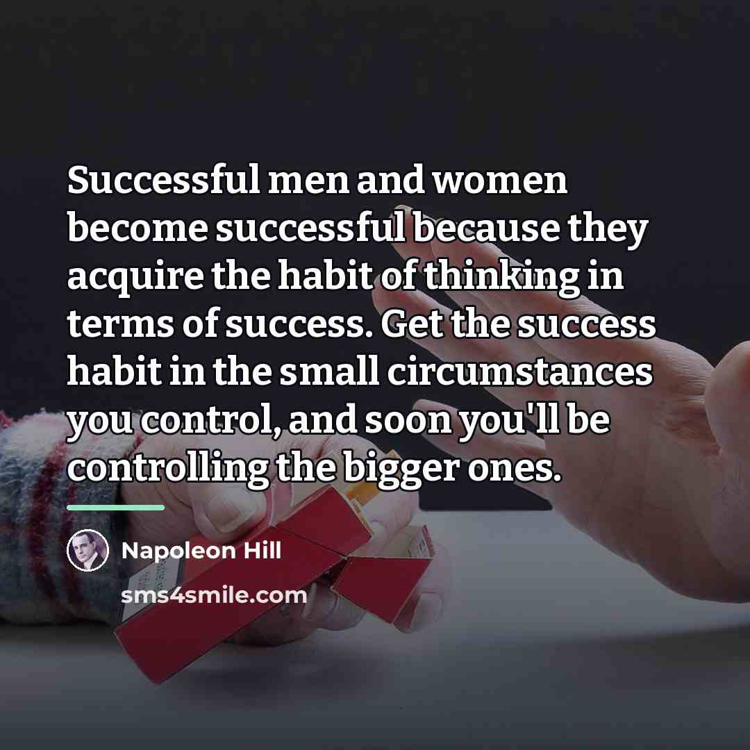 “Successful men and women become successful because they acquire the…” quote by Napoleon Hill