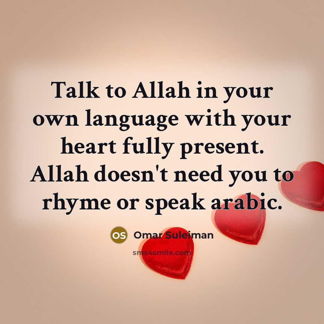 “Talk to Allah in your own language with your heart…” quote by Omar Suleiman