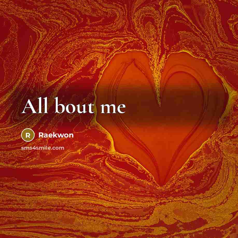 “All bout me…” quote by Raekwon