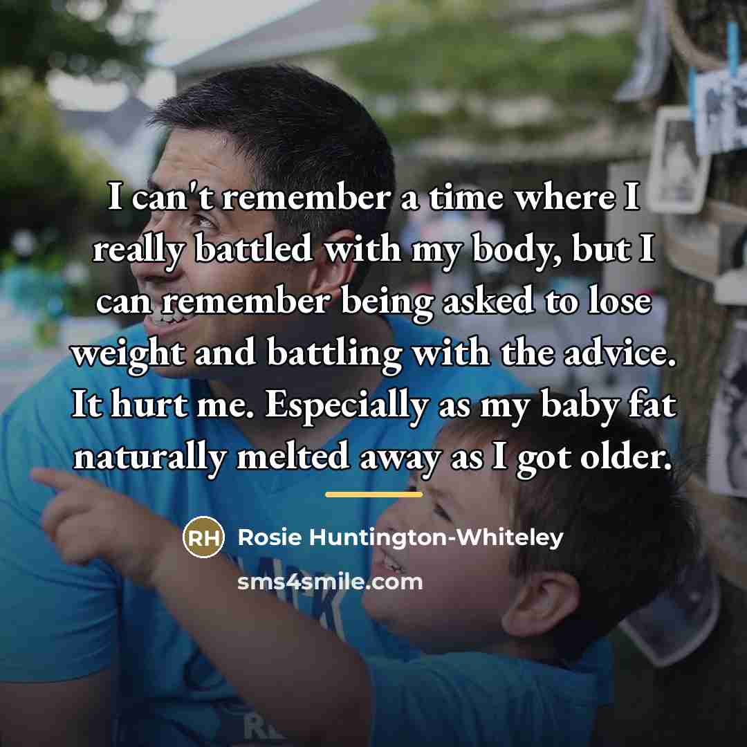 “I can't remember a time where I really battled with…” quote by Rosie Huntington-Whiteley