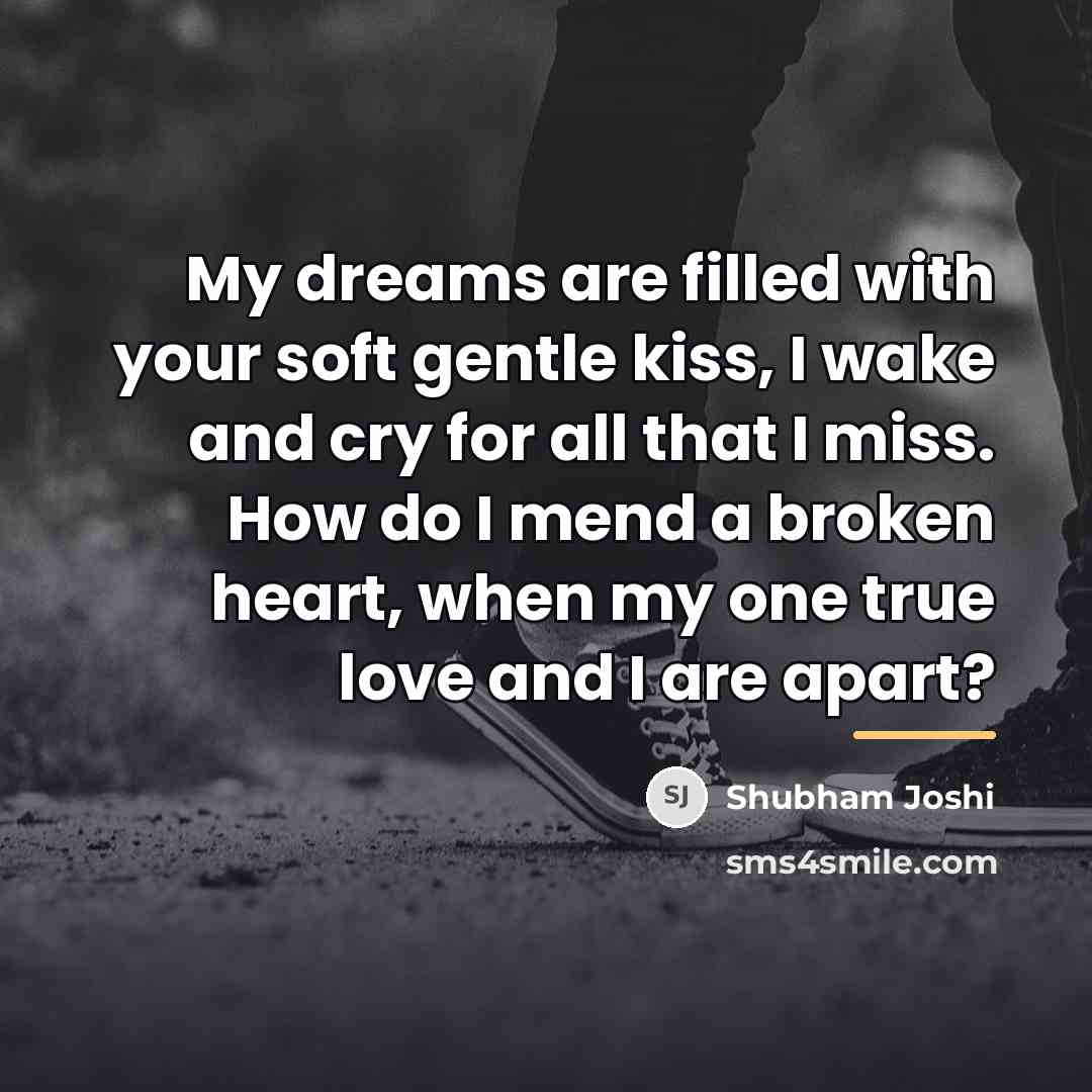 “My dreams are filled with your soft gentle kiss, I…” quote by Shubham Joshi
