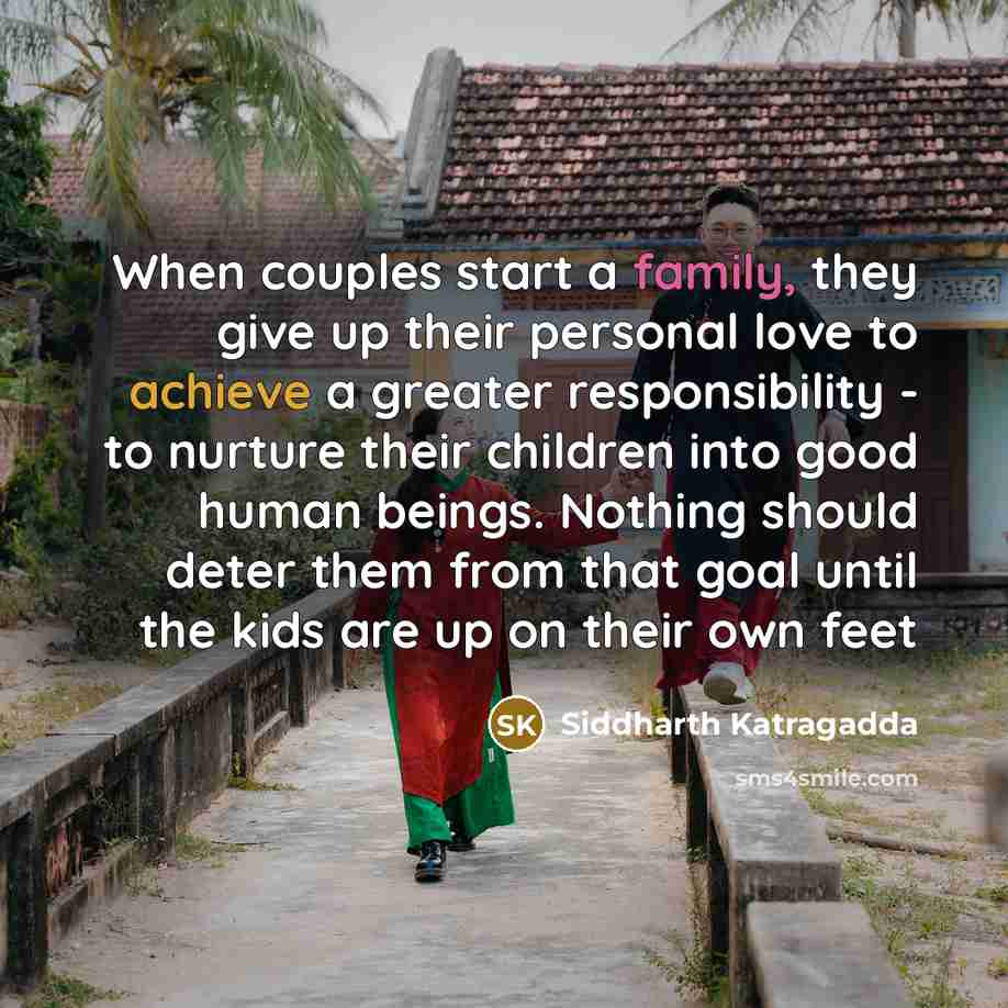 “When couples start a family, they give up their personal…” quote by Siddharth Katragadda