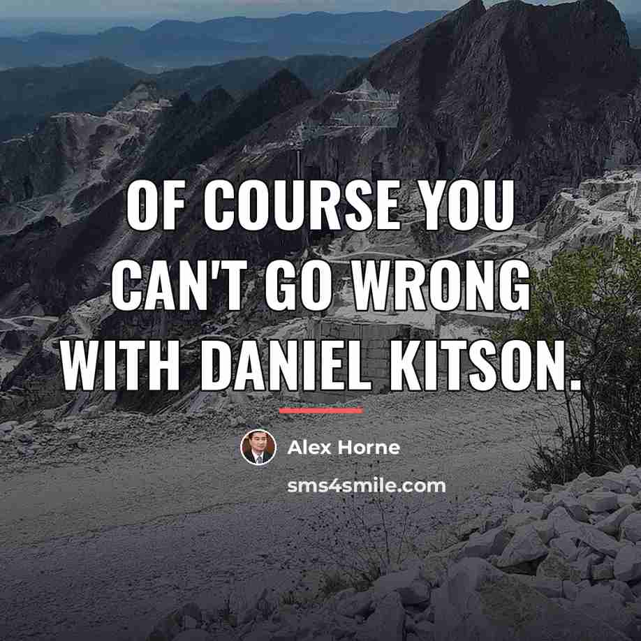 “Of course you can't go wrong with Daniel Kitson.…” quote by Alex Horne