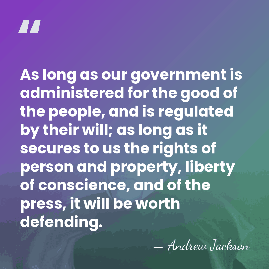 As long as our government is administered for the good of the&hellip; - Andrew Jackson
