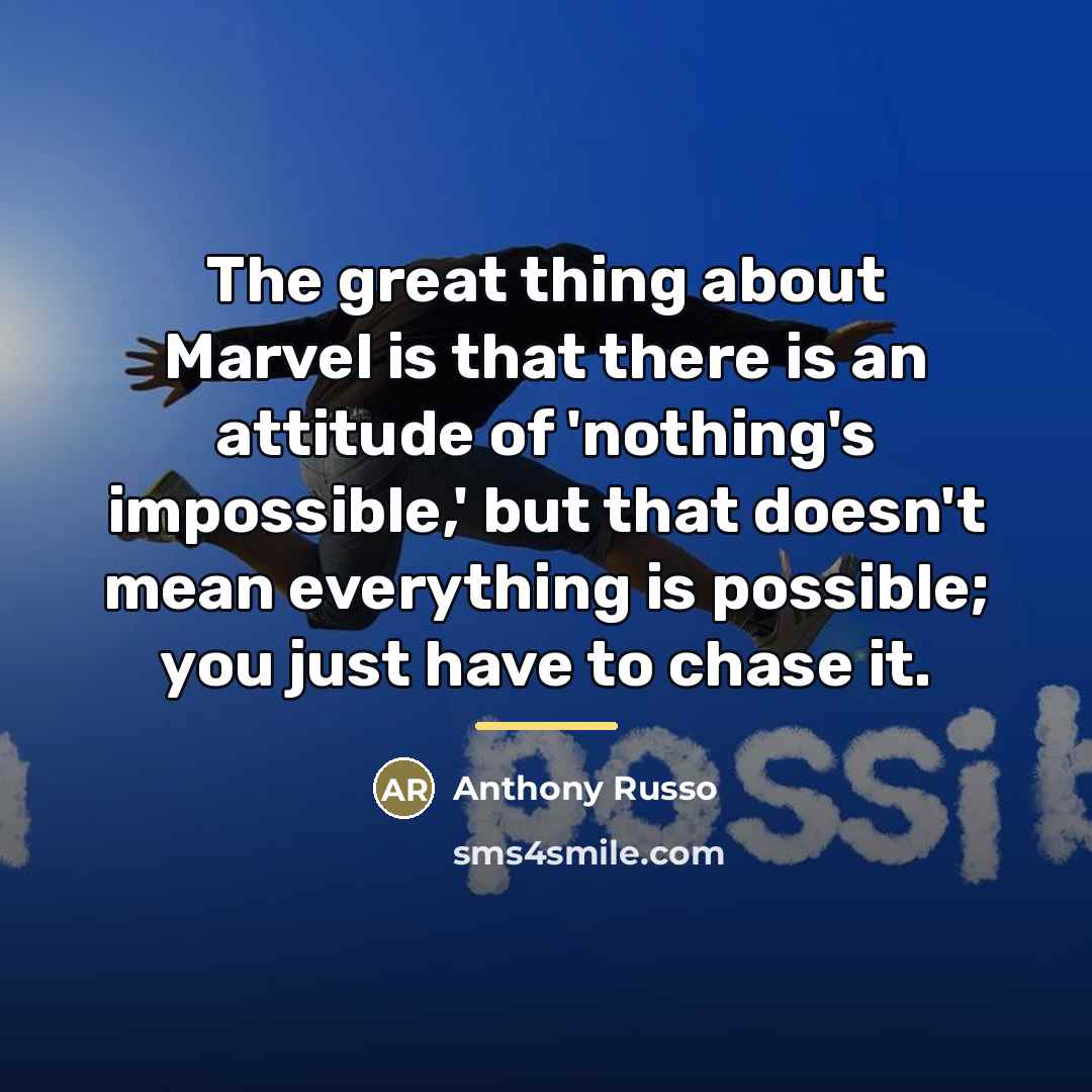 “The great thing about Marvel is that there is an…” quote by Anthony Russo