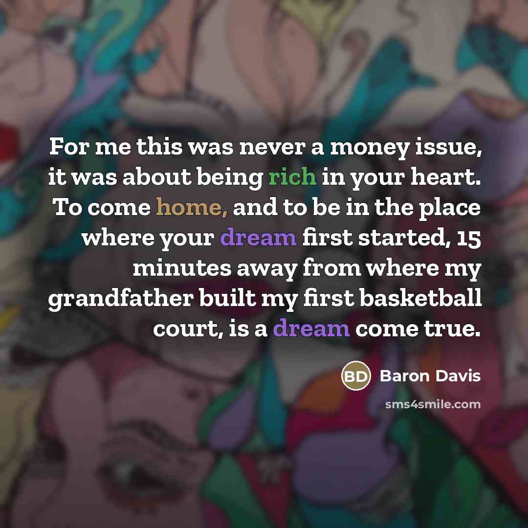 “For me this was never a money issue, it was…” quote by Baron Davis