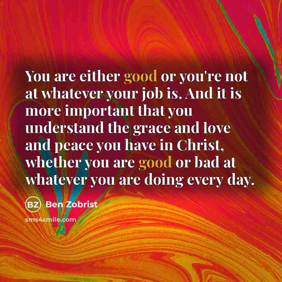 “You are either good or you're not at whatever your…” quote by Ben Zobrist