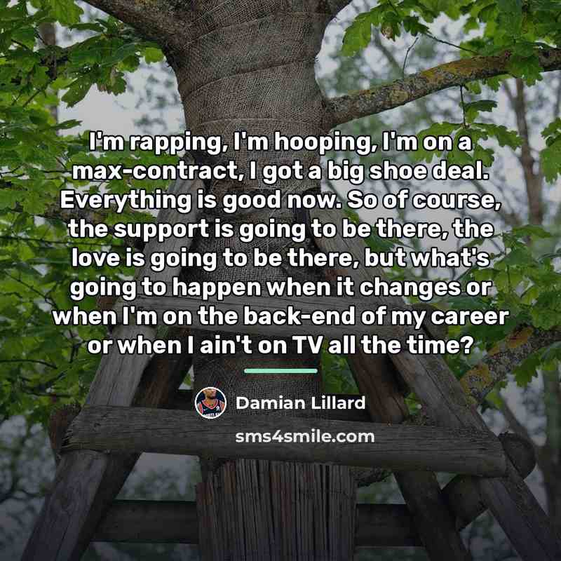 “I'm rapping, I'm hooping, I'm on a max-contract, I got…” quote by Damian Lillard