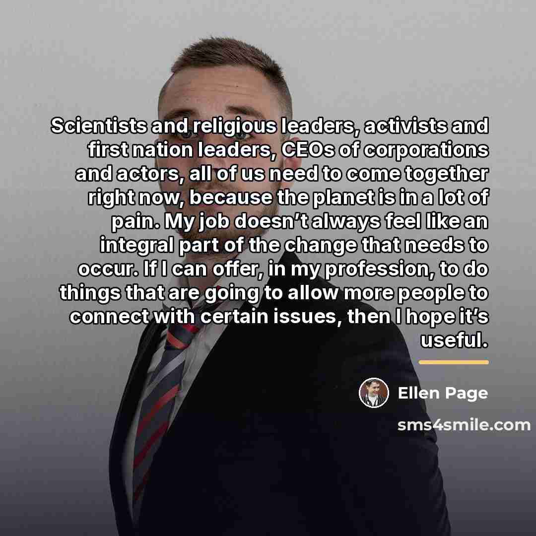 “Scientists and religious leaders, activists and first nation leaders, CEOs…” quote by Ellen Page