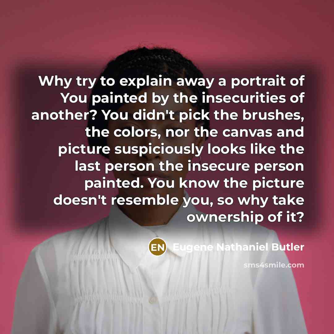 “Why try to explain away a portrait of You painted…” quote by Eugene Nathaniel Butler