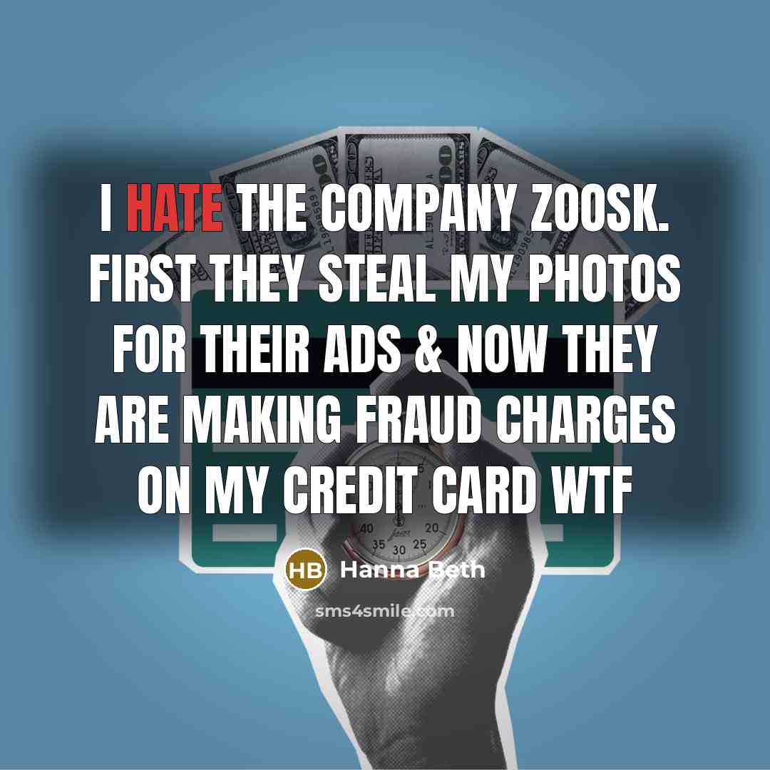 “I HATE the company zoosk. first they steal my photos…” quote by Hanna Beth