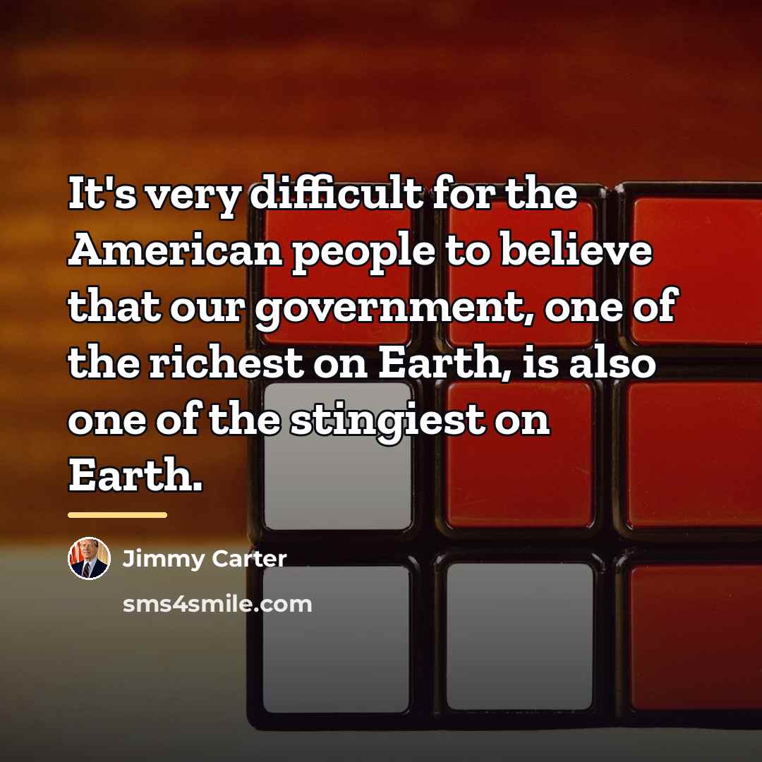 “It's very difficult for the American people to believe that…” quote by Jimmy Carter