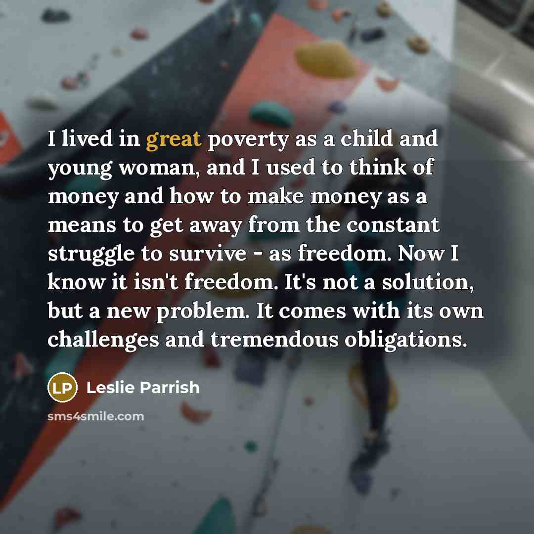 “I lived in great poverty as a child and young…” quote by Leslie Parrish