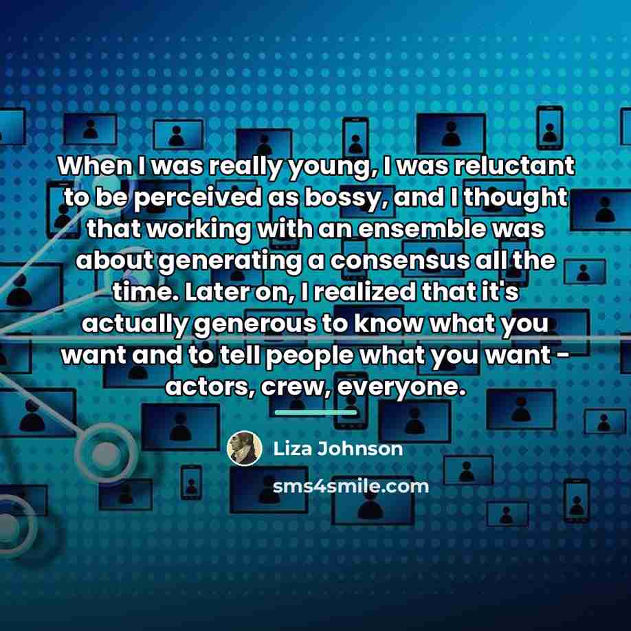 “When I was really young, I was reluctant to be…” quote by Liza Johnson