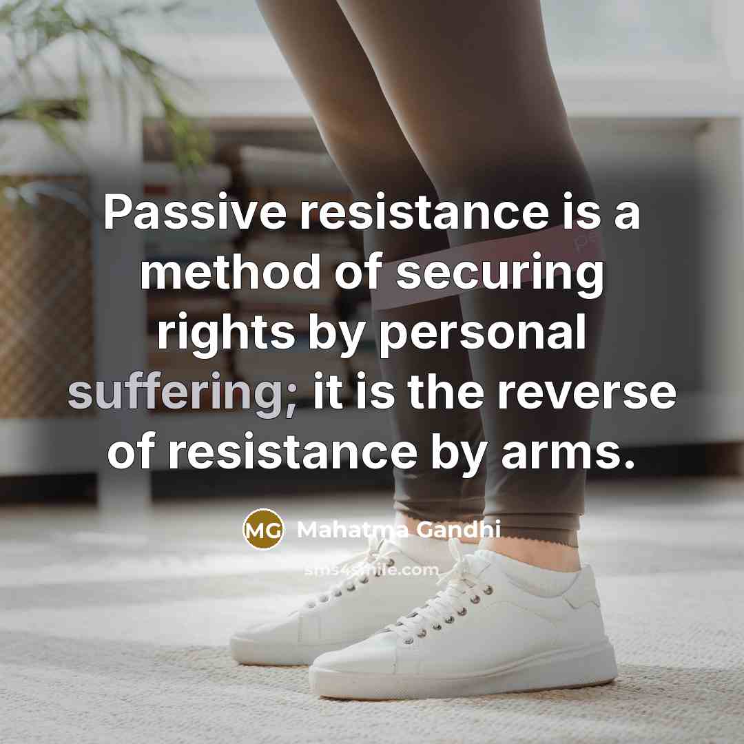 “Passive resistance is a method of securing rights by personal…” quote by Mahatma Gandhi