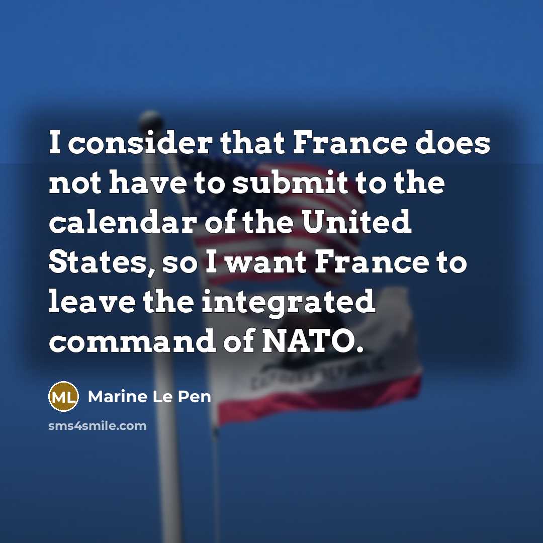 “I consider that France does not have to submit to…” quote by Marine Le Pen