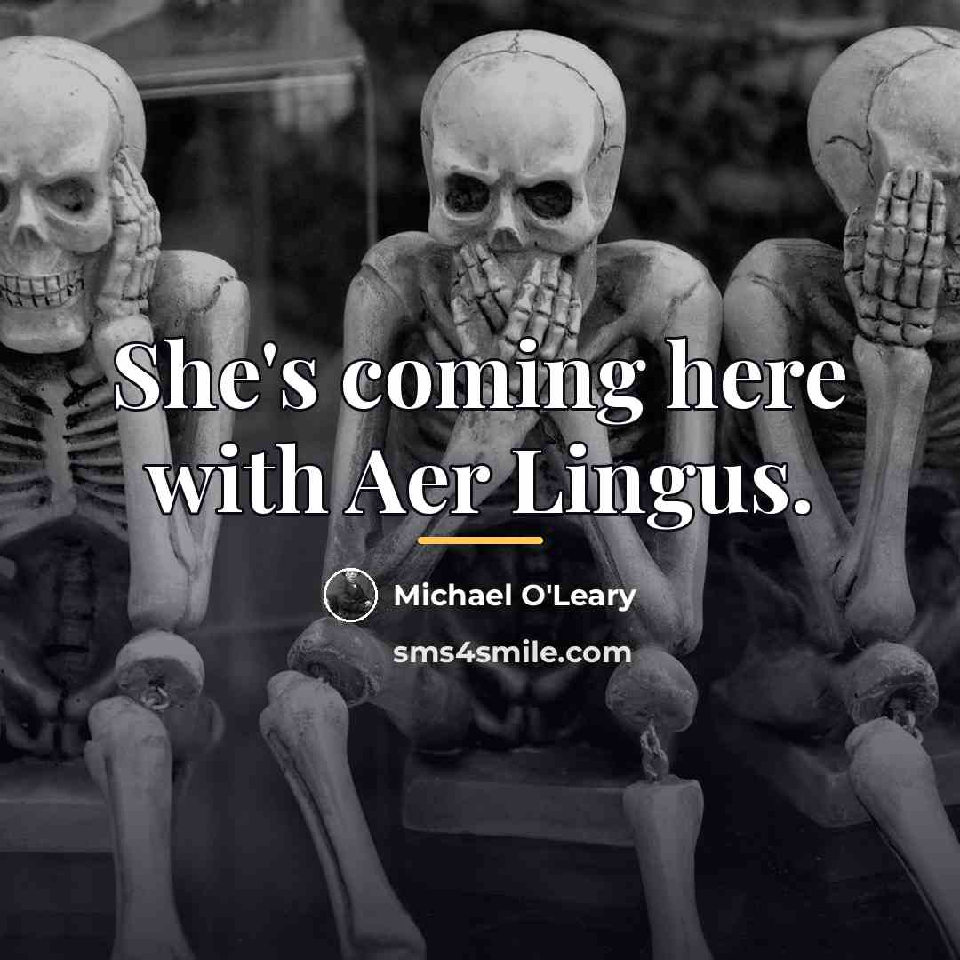 “She's coming here with Aer Lingus.…” quote by Michael O'Leary