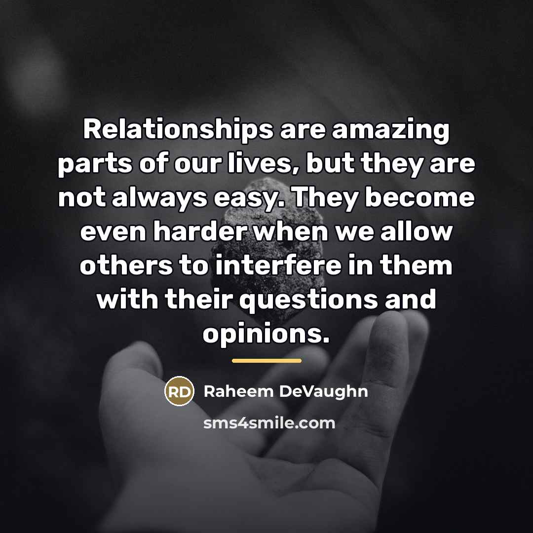 “Relationships are amazing parts of our lives, but they are…” quote by Raheem DeVaughn