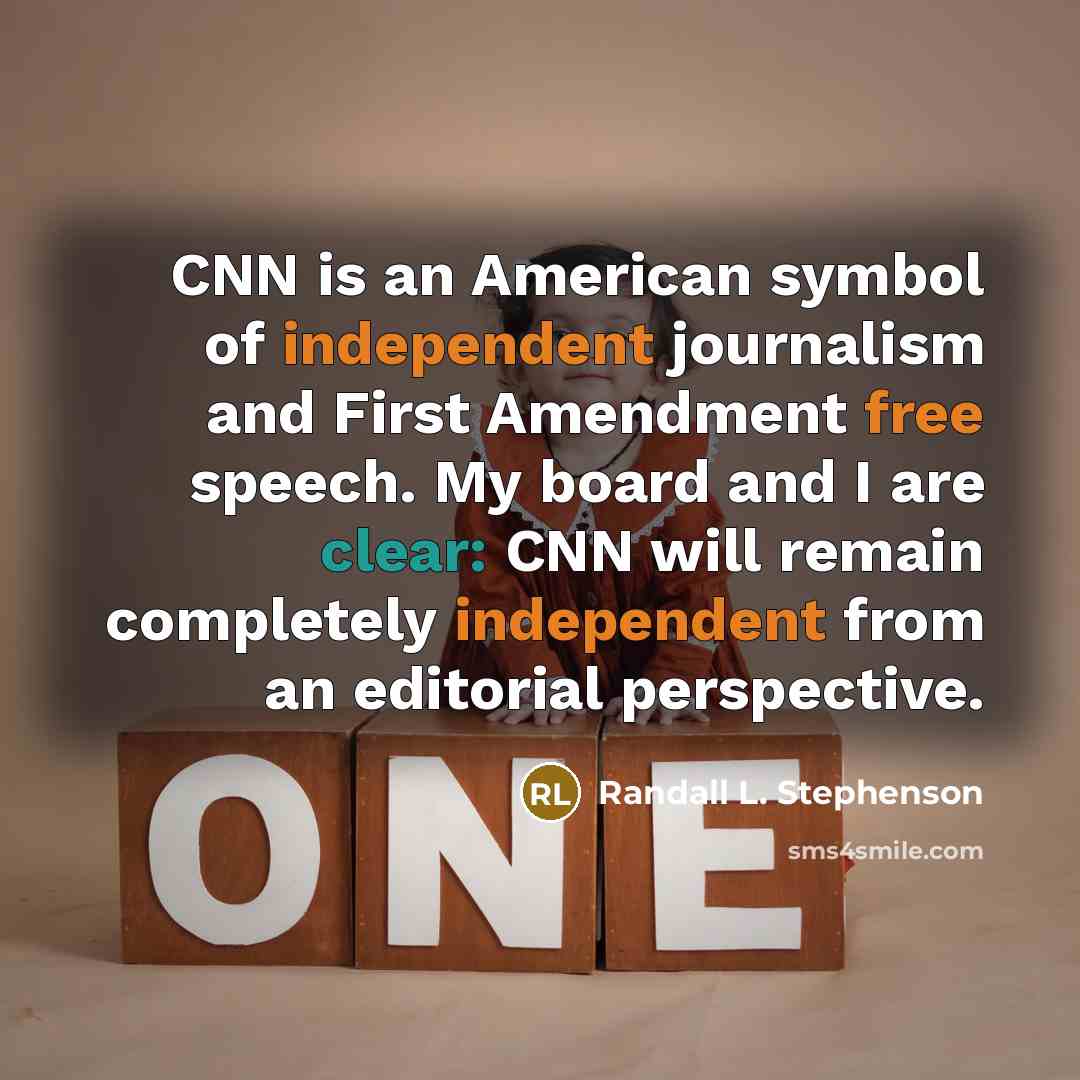 “CNN is an American symbol of independent journalism and First…” quote by Randall L. Stephenson