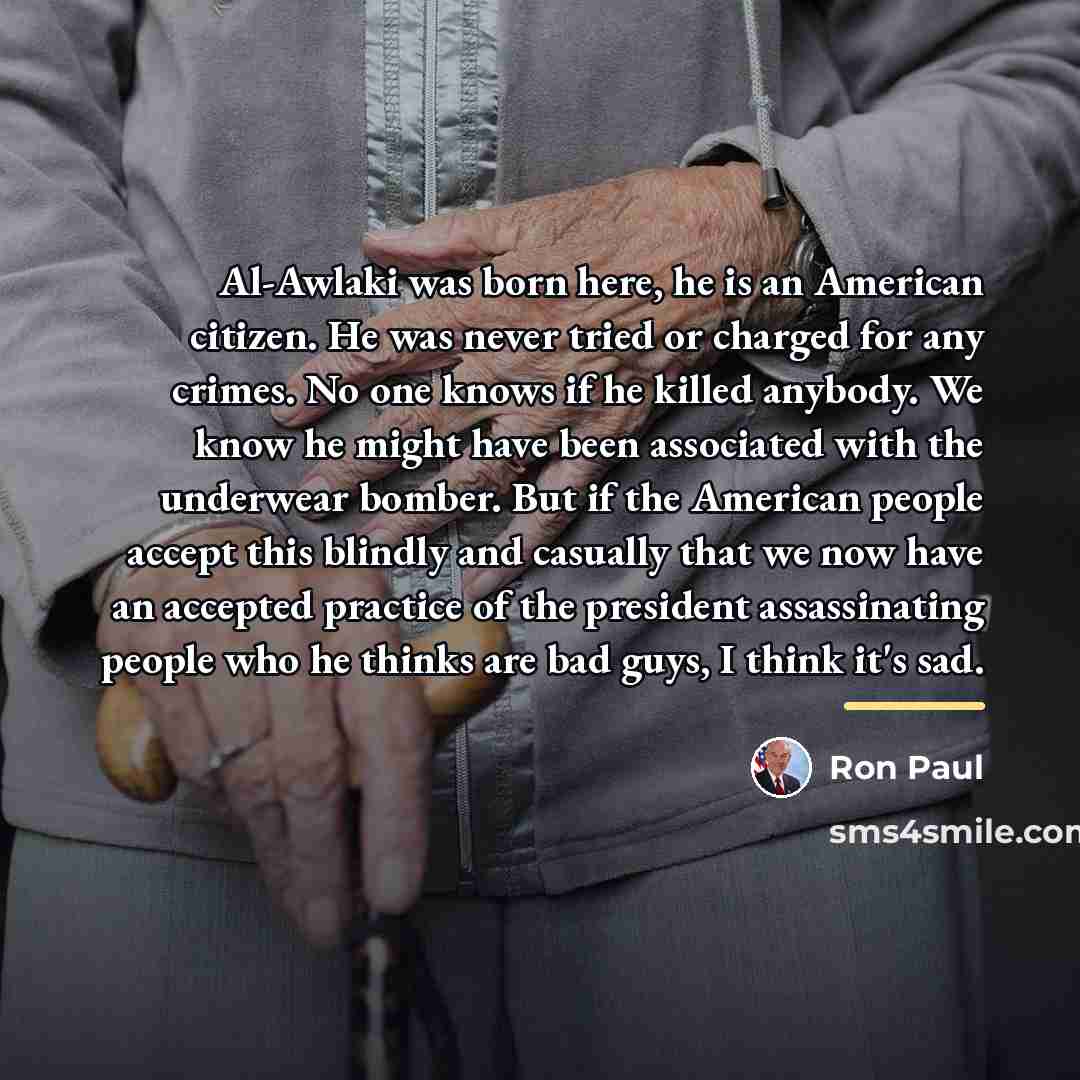 “Al-Awlaki was born here, he is an American citizen. He…” quote by Ron Paul