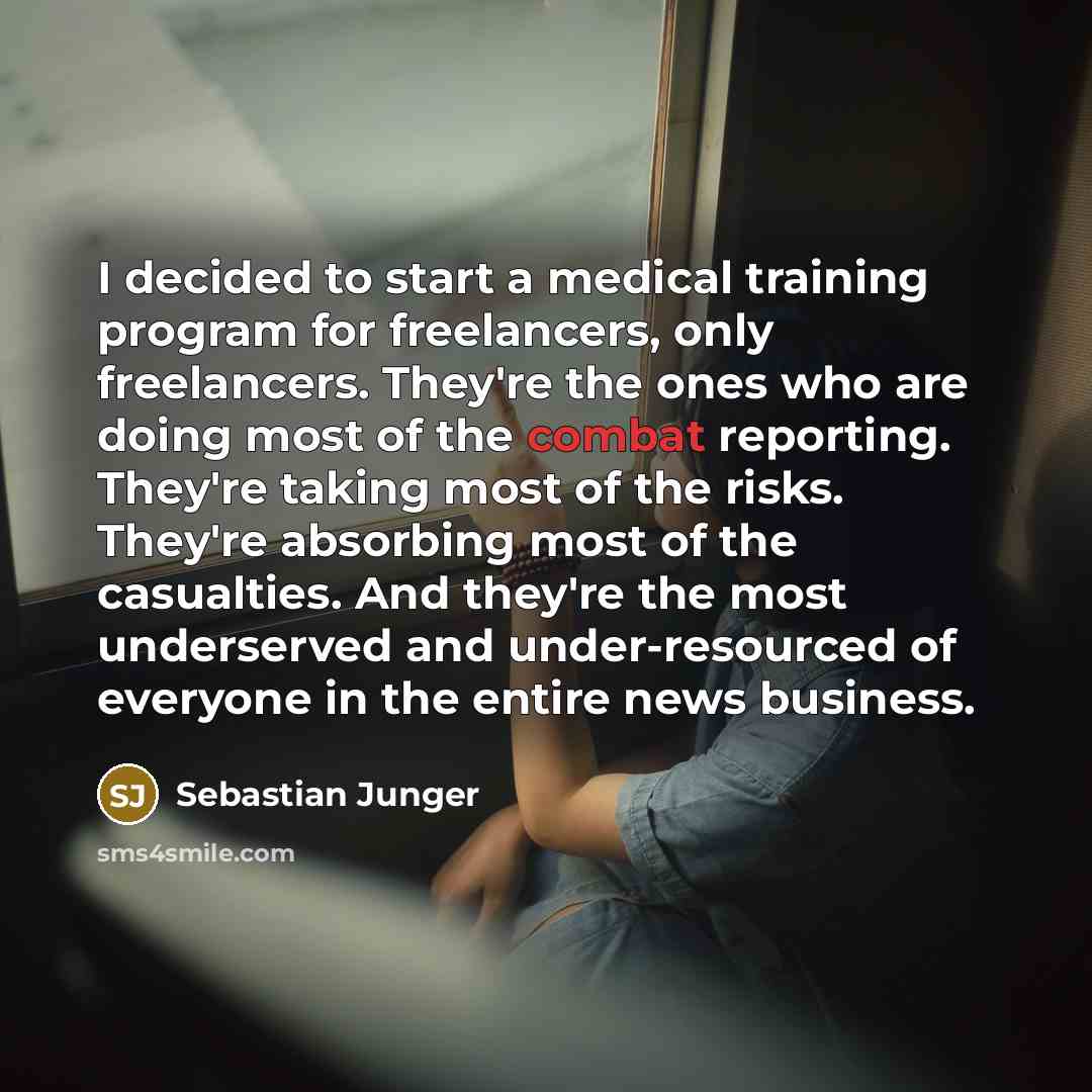 “I decided to start a medical training program for freelancers,…” quote by Sebastian Junger
