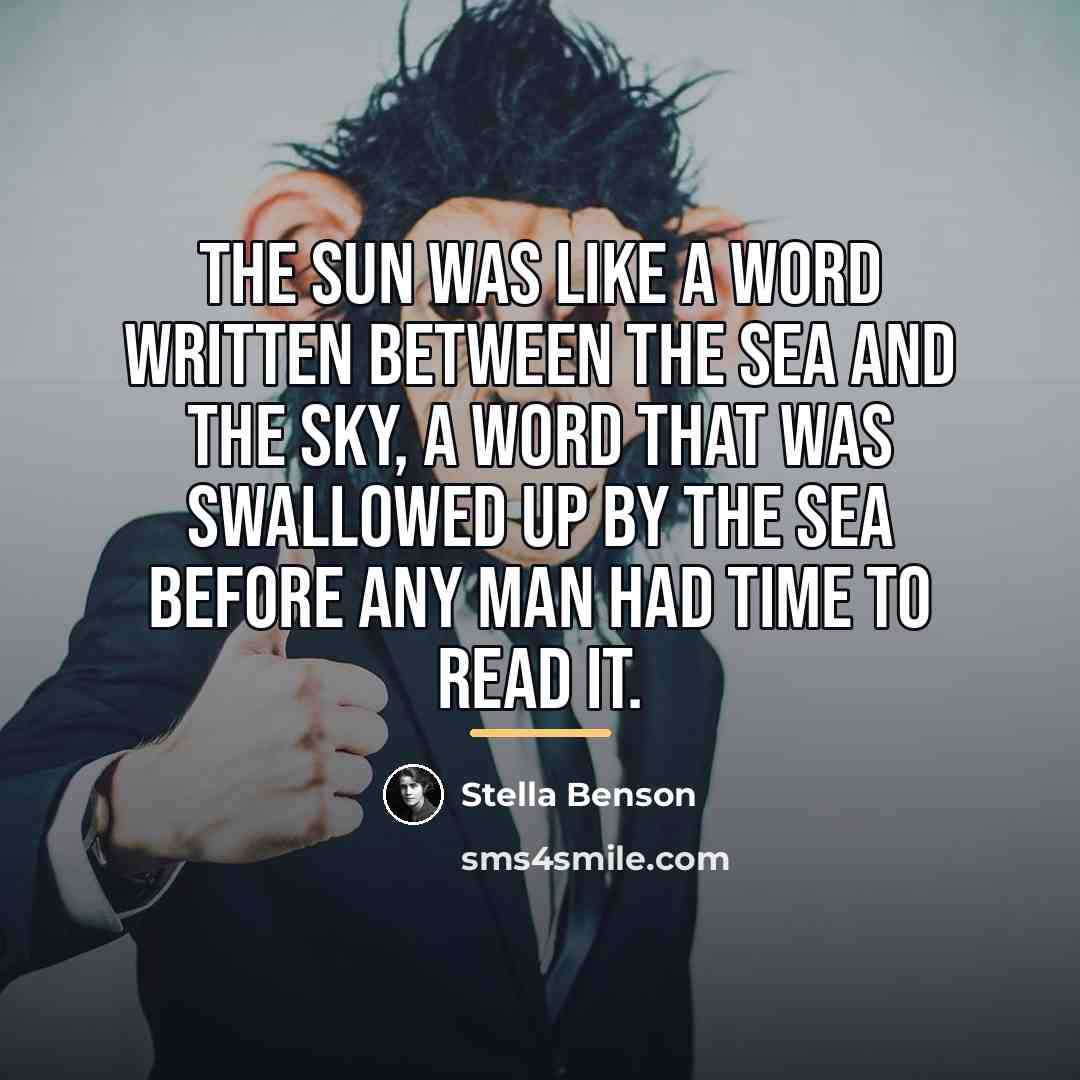 “The sun was like a word written between the sea…” quote by Stella Benson