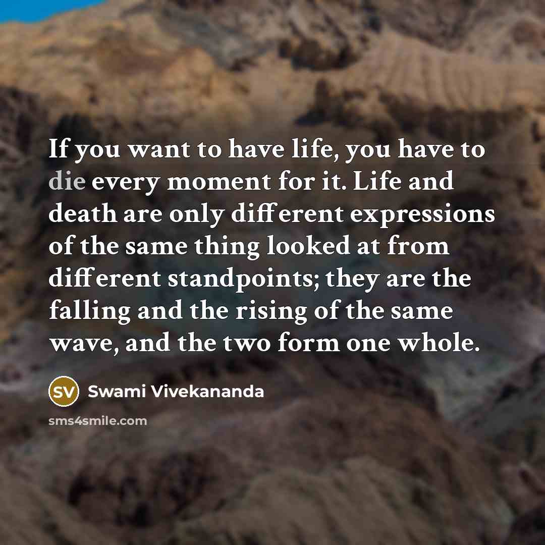 “If you want to have life, you have to die…” quote by Swami Vivekananda