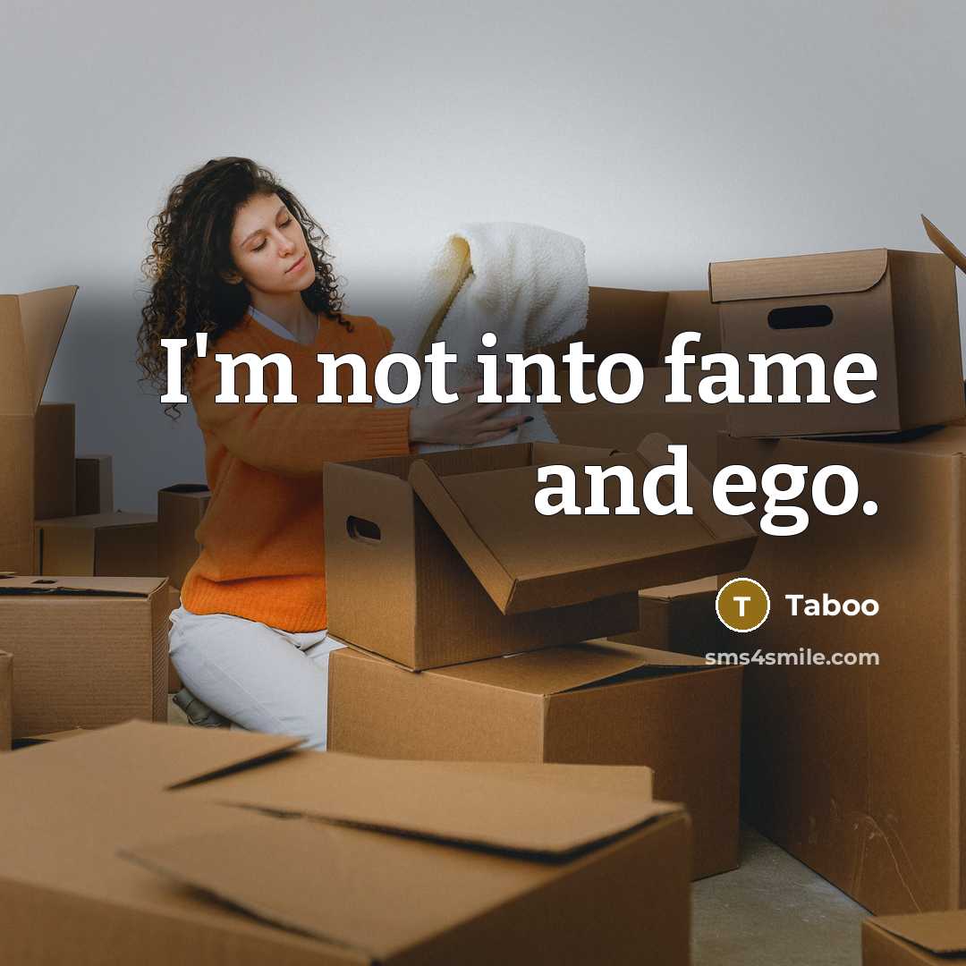 “I'm not into fame and ego.…” quote by Taboo