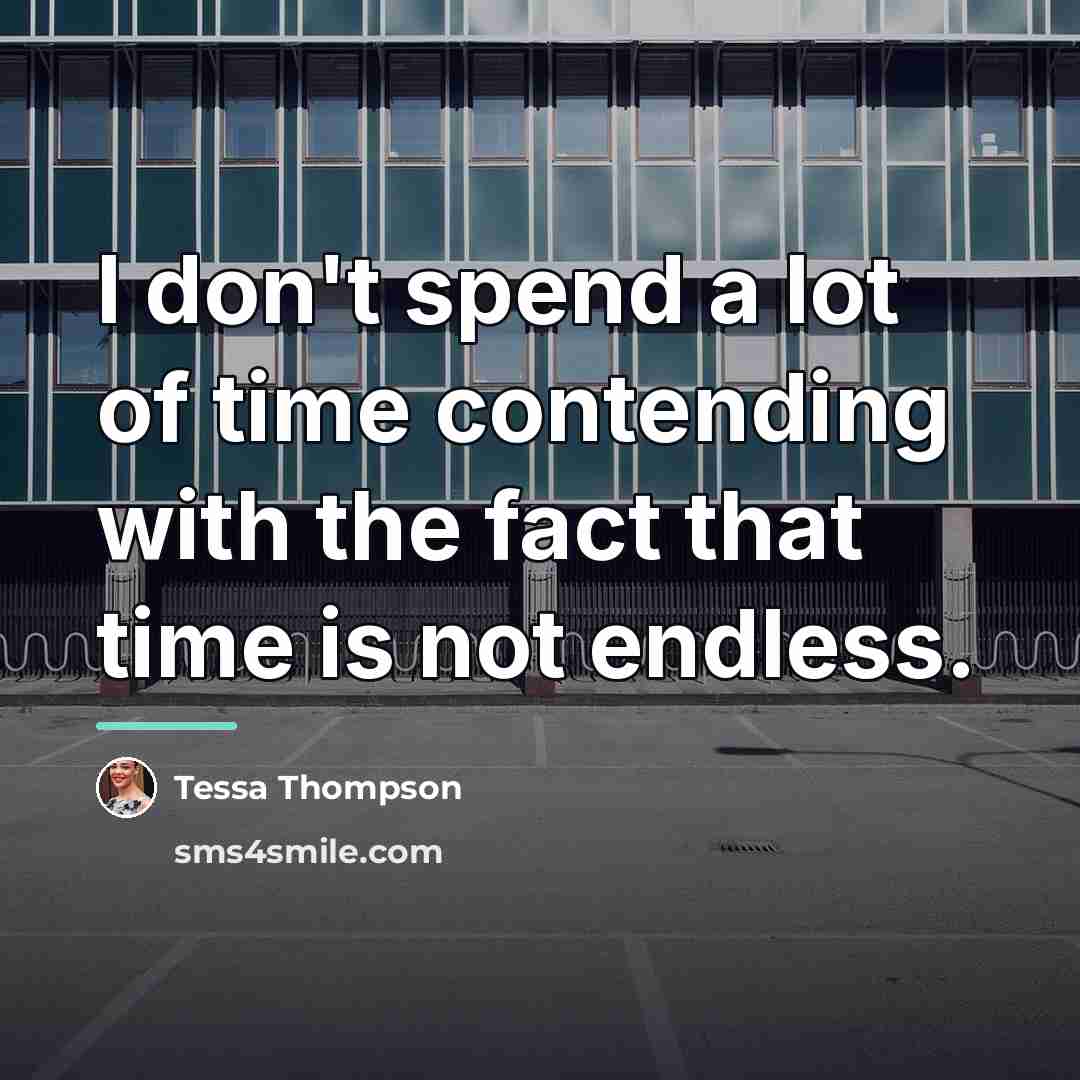 “I don't spend a lot of time contending with the…” quote by Tessa Thompson
